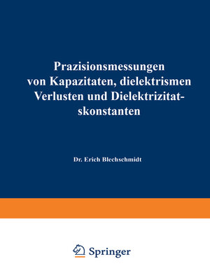 cover image of Präzisionsmessungen von Kapazitäten, dielektrischen Verlusten und Dielektrizitätskonstanten